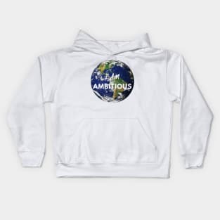 I AM AMBITIOUS DESIGN Kids Hoodie